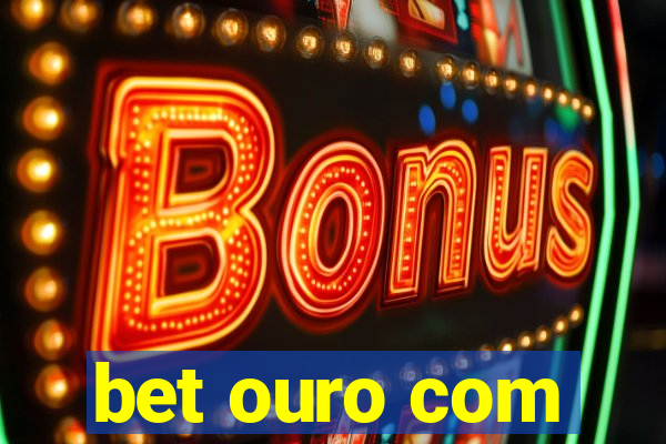 bet ouro com